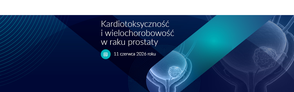 Kardiotoksyczność i wielochorobowość w raku prostaty 2026